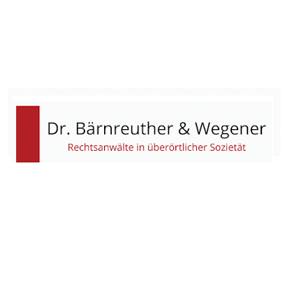 Rechtsanwälte Dr. Bärnreuther & Wegener 1 Rechtsanwalt Rechtsanwälte Dr. Bärnreuther & Wegener